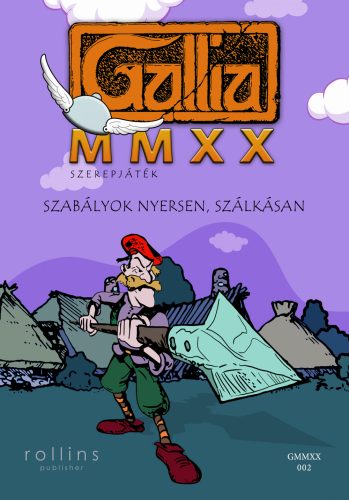 Gallia MMXX szerepjáték Szabályok nyersen, szálkásan szabálykivonat