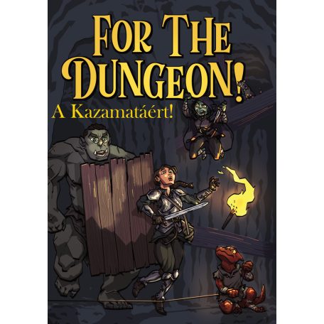 A Kazamatáért! (For the Dungeon!) Szerepjáték PDF