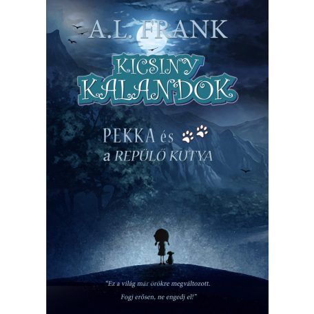 A.L.Frank - Pekka és a repülő kutya (Kicsiny Kalandok regény) PDF